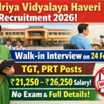 Kendriya Vidyalaya Haveri Recruitment 2026 walk-in interview on 24 February for TGT and PRT posts with ₹21,250–₹26,250 salary and no exam