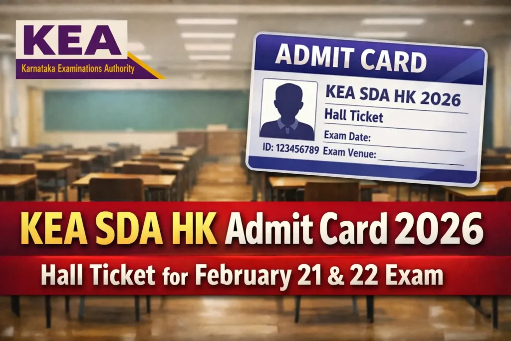 KEA SDA HK Admit Card 2026 Hall Ticket Download for February 21 & 22 Exam