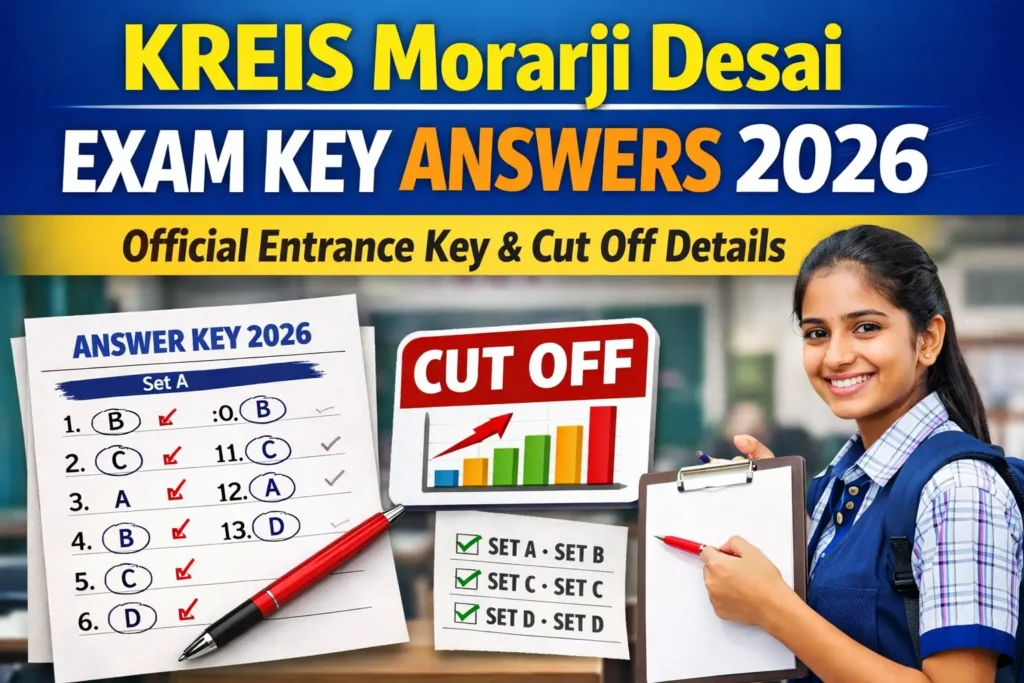 KREIS Morarji Desai Exam Key Answers 2026 PDF Official Entrance Key and Expected Cut Off Details