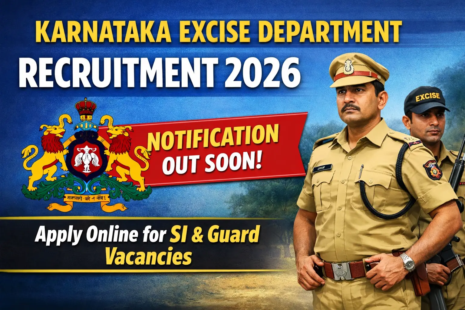 Karnataka Excise Department Recruitment 2026 notification out soon apply online for SI and Guard vacancies